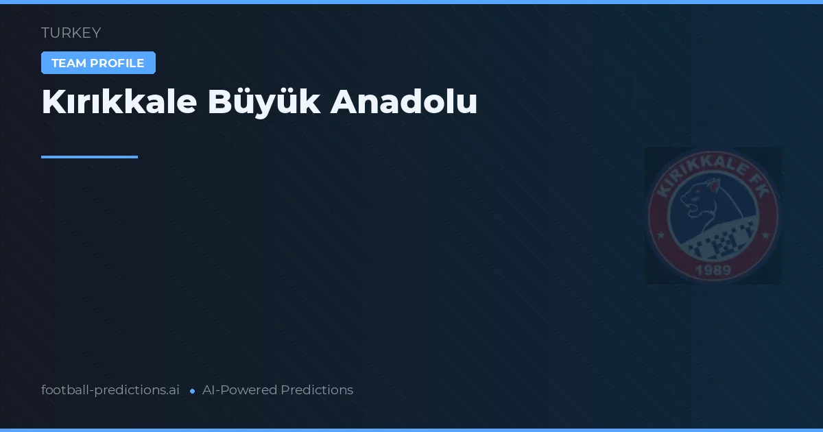 Kırıkkale Büyük Anadolu Ponturi și statistici