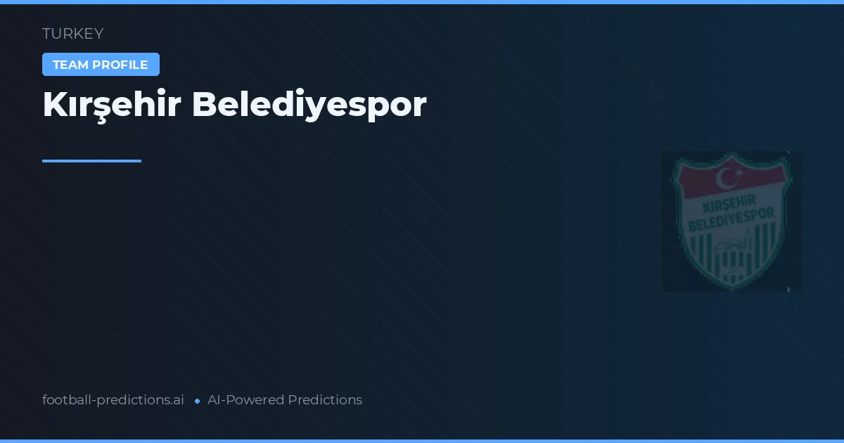 Kırşehir Belediyespor Ponturi și statistici