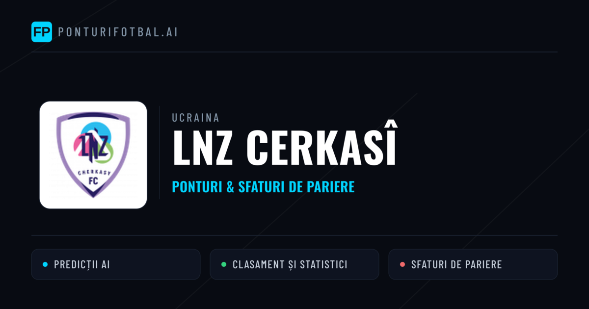 LNZ Cerkasî Ponturi și statistici