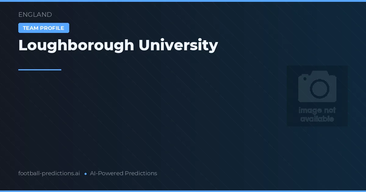 Universitatea Loughborough Ponturi și statistici