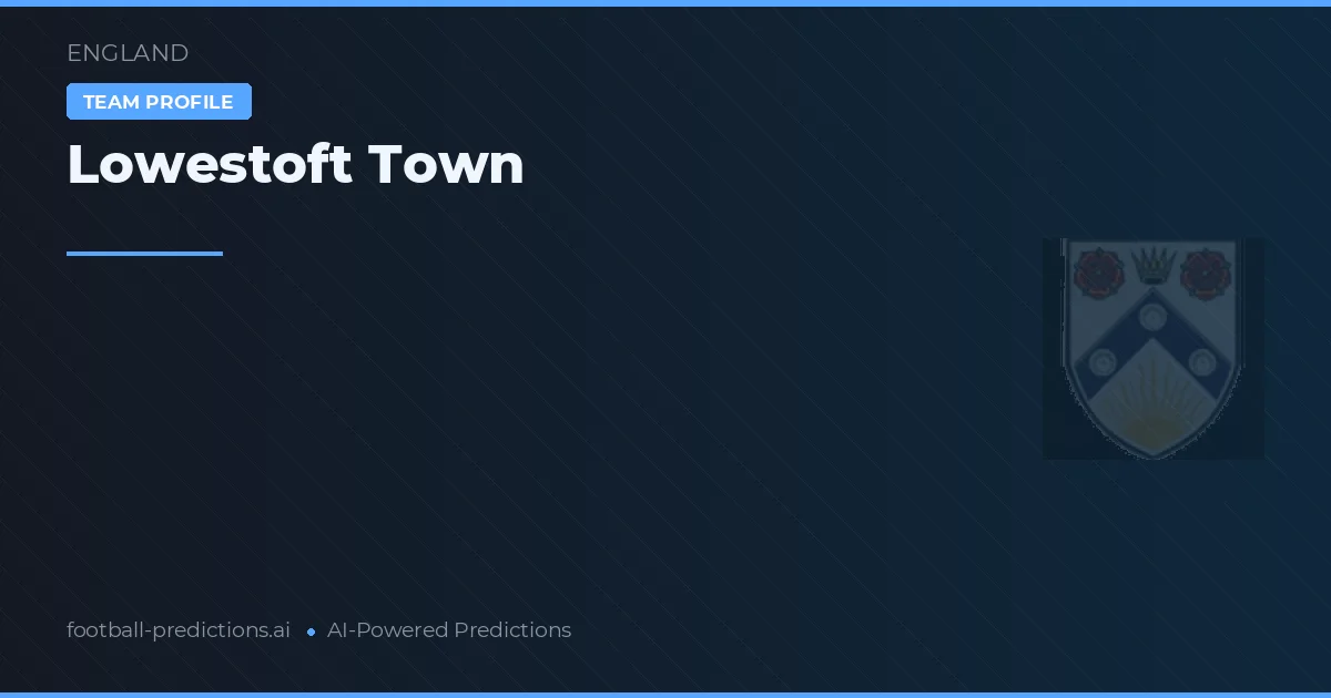 Lowestoft Town Ponturi și statistici