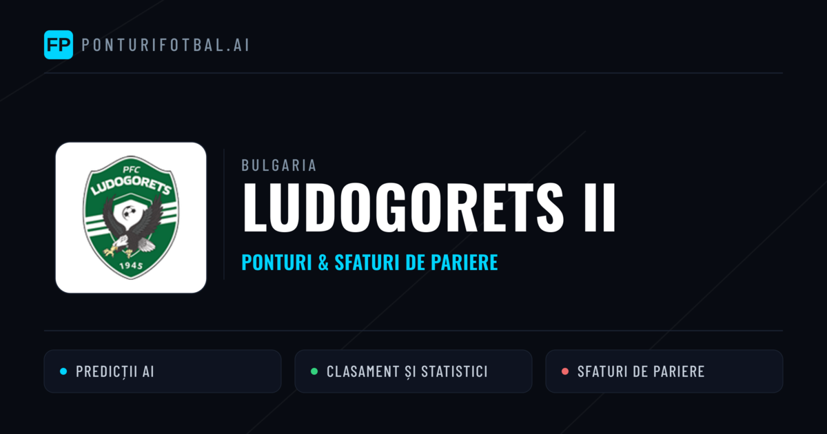 Ludogorets II Ponturi și statistici