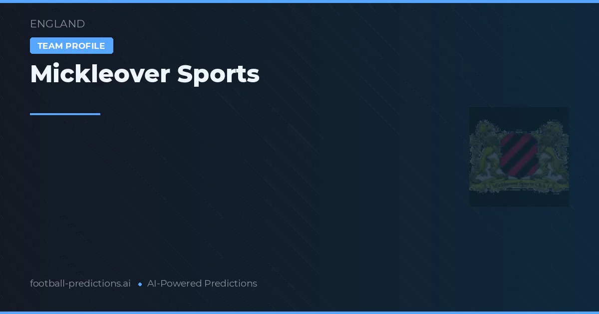 Mickleover Sports Ponturi și statistici