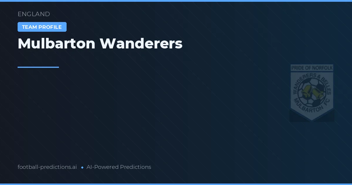 Mulbarton Wanderers Ponturi și statistici