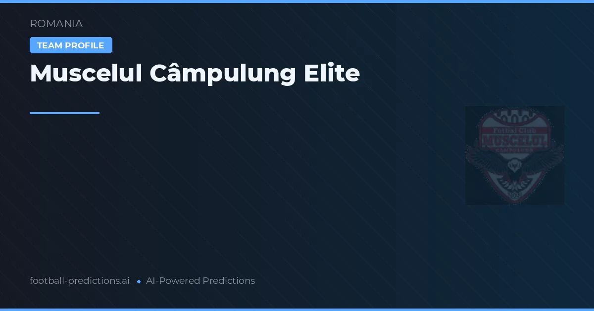 Muscelul Câmpulung Elite Ponturi și statistici