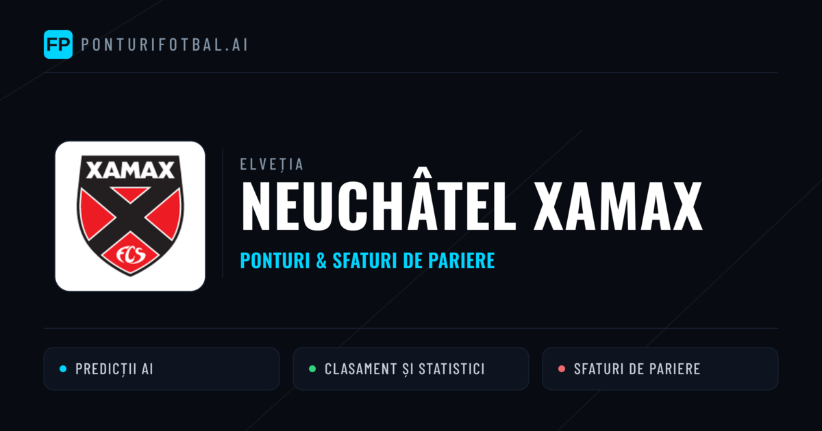 Neuchâtel Xamax Ponturi și statistici