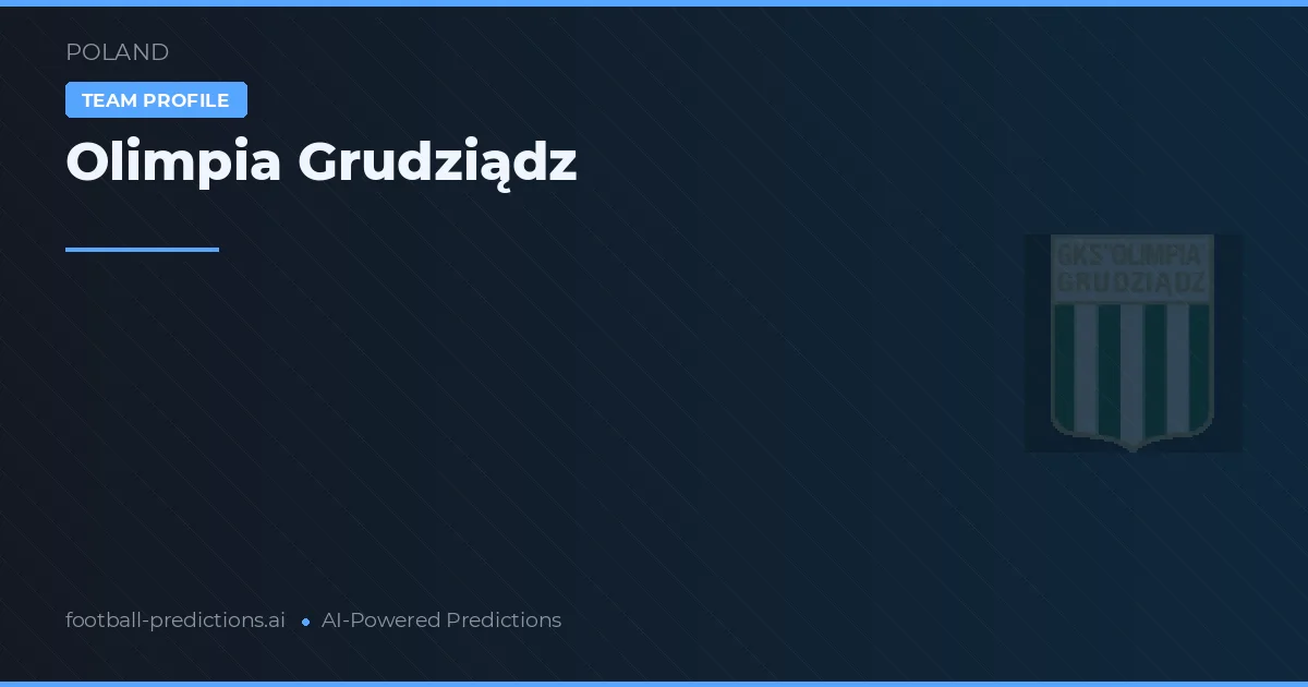 Olimpia Grudziądz Ponturi și statistici