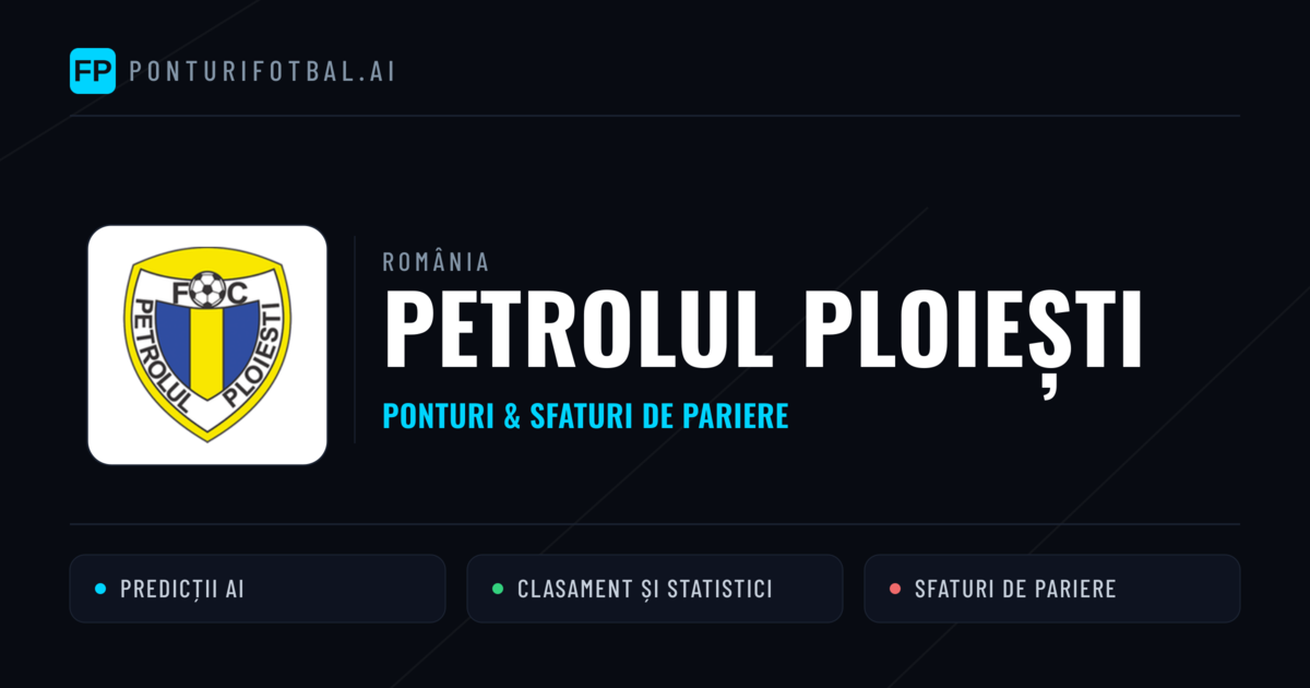 Petrolul Ploiești Ponturi și statistici