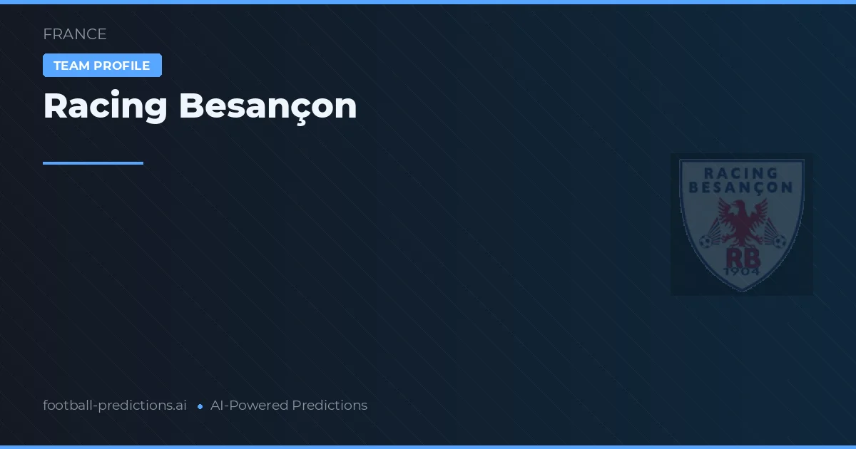 Racing Besançon Ponturi și statistici