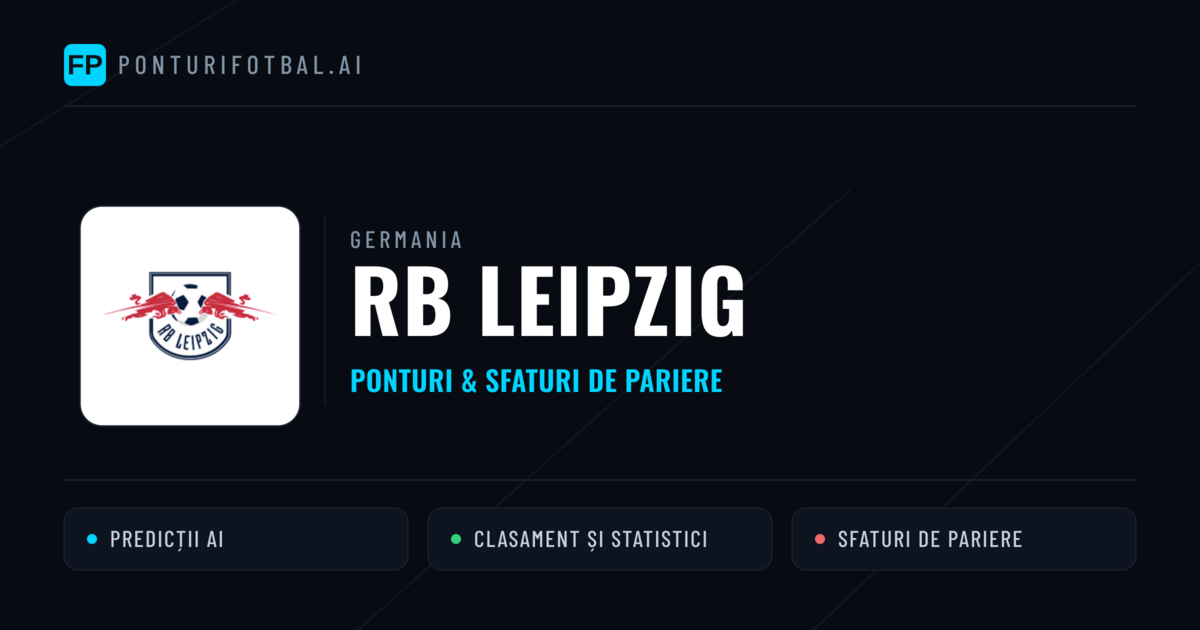 RB Leipzig Ponturi și statistici