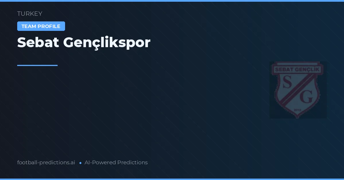 Sebat Gençlikspor Ponturi și statistici