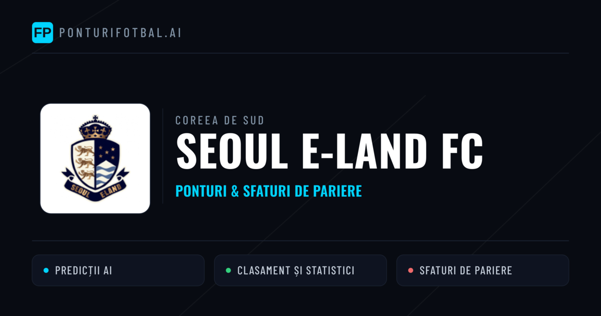 Seoul E-Land FC Ponturi și statistici