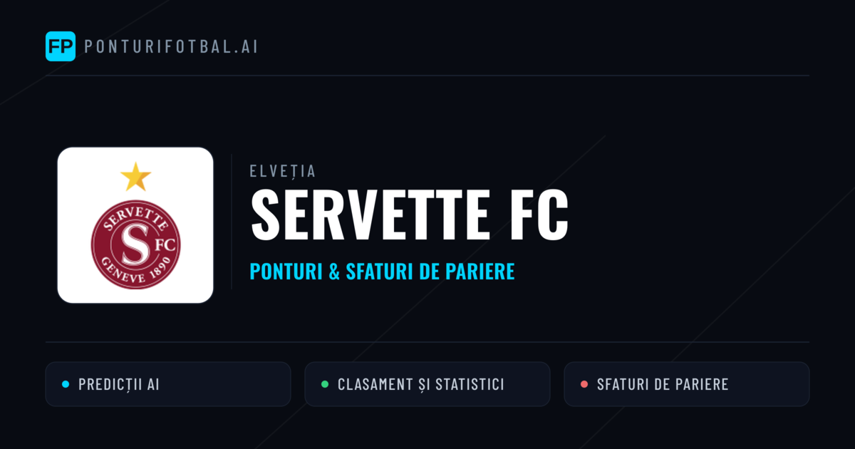 Servette FC Ponturi și statistici