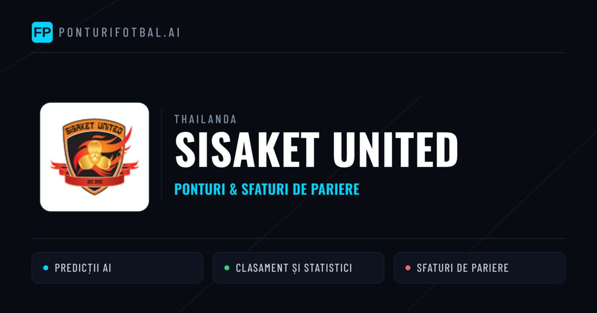 Sisaket United Ponturi și statistici