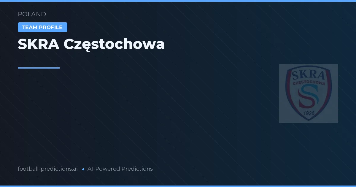 SKRA Częstochowa Ponturi și statistici