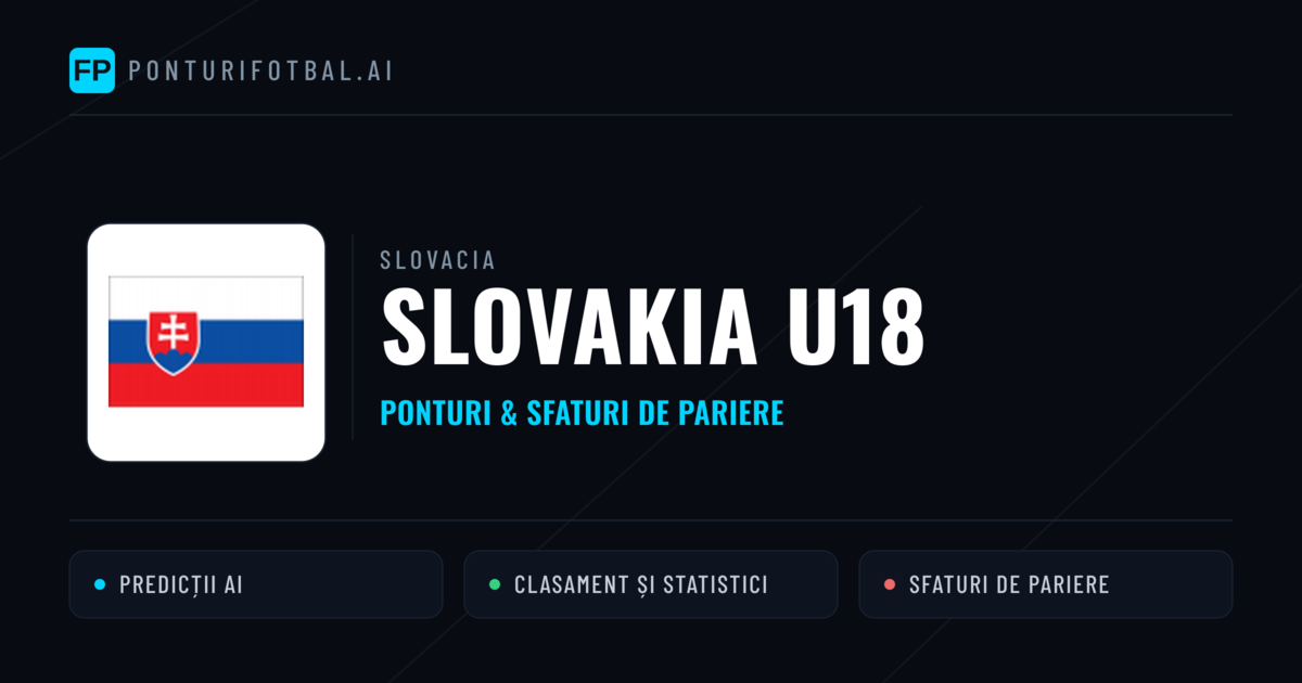 Slovakia U18 Ponturi și statistici