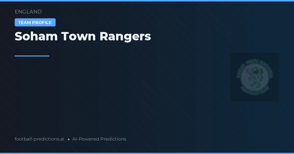 Soham Town Rangers Ponturi și statistici