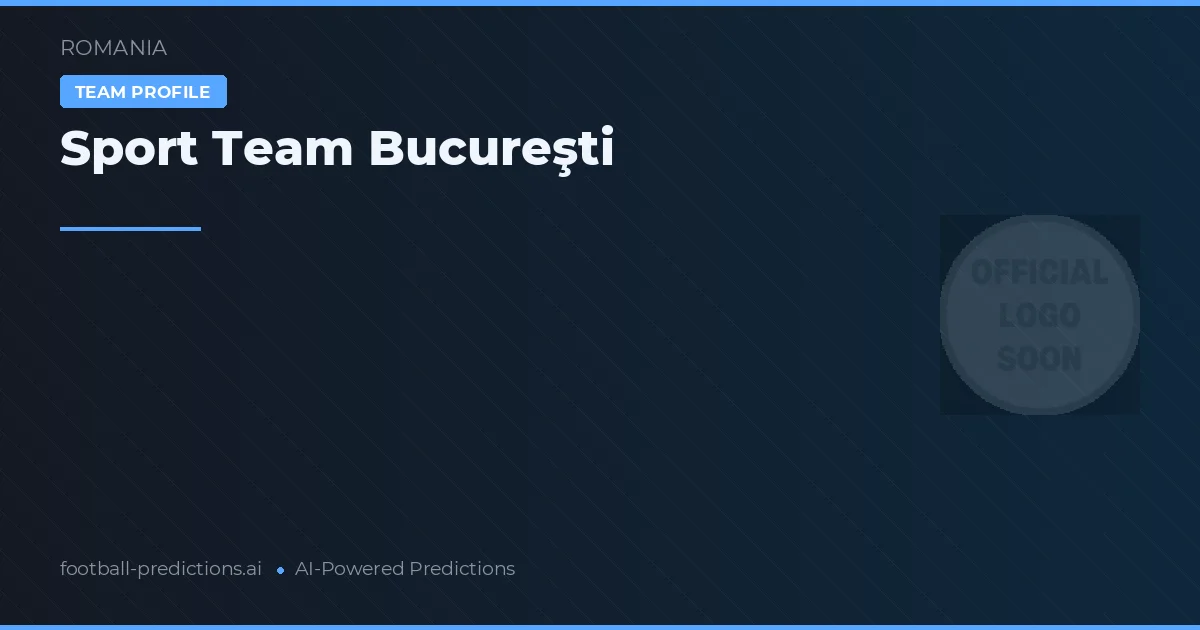 Sport Team Bucureşti Ponturi și statistici