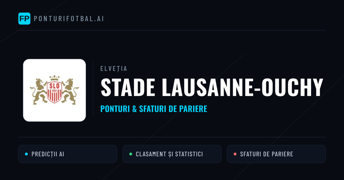Stade Lausanne-Ouchy Ponturi și statistici