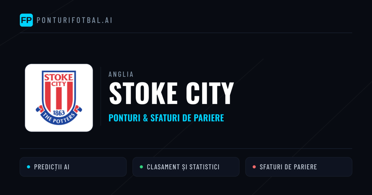 Stoke City Ponturi și statistici