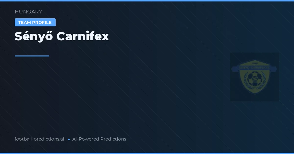 Sényő Carnifex Ponturi și statistici