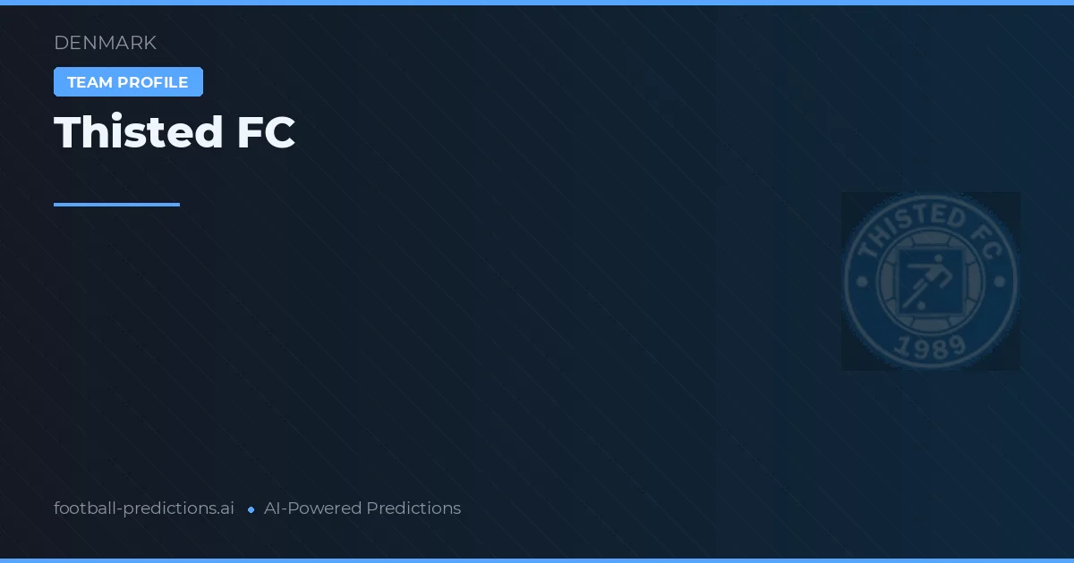 Thisted FC Ponturi și statistici