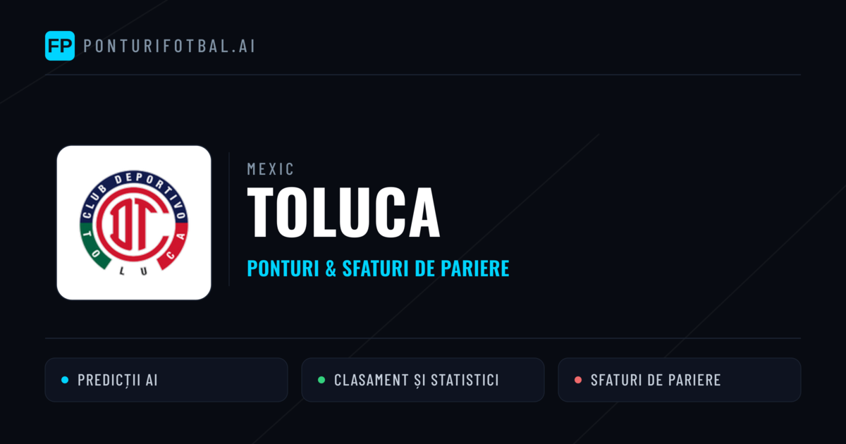 Toluca Ponturi și statistici