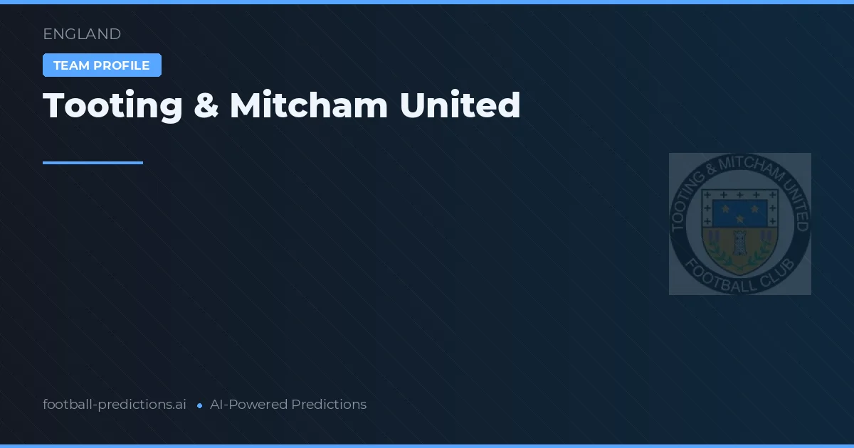 Tooting & Mitcham United Ponturi și statistici