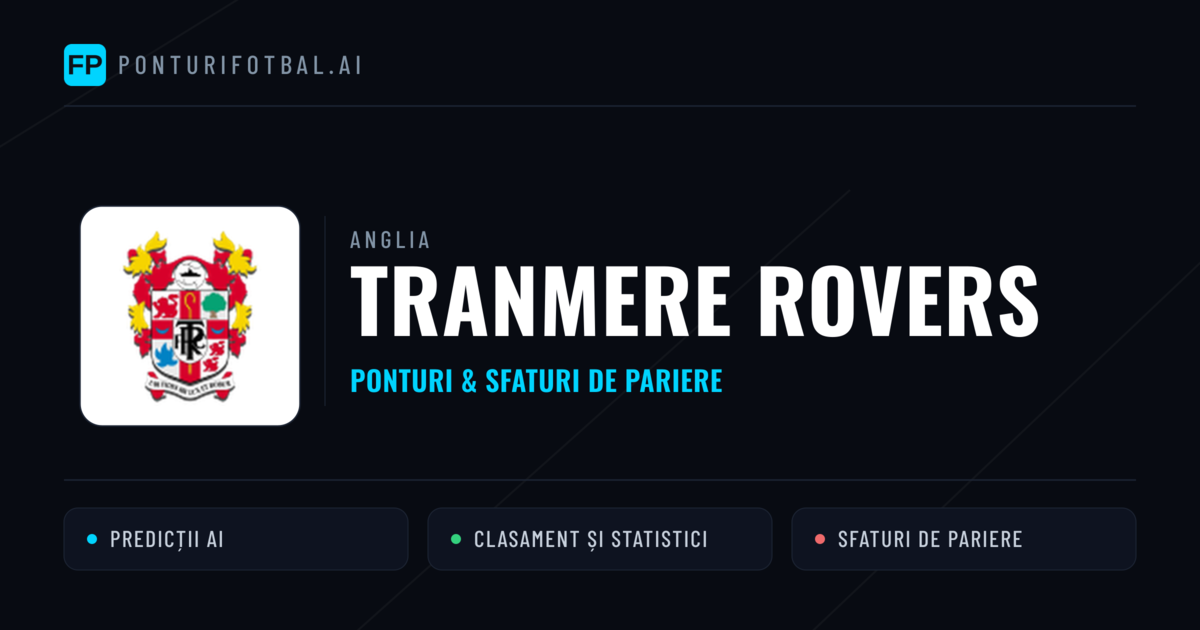 Tranmere Rovers Ponturi și statistici