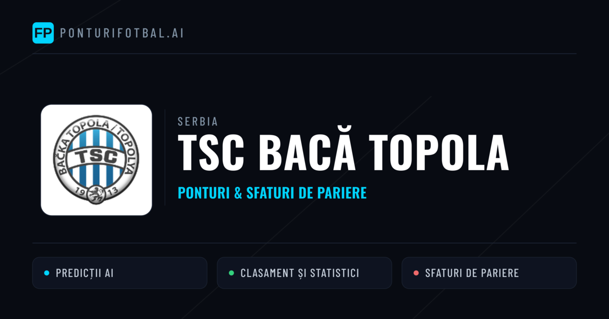 TSC Bacă Topola Ponturi și statistici