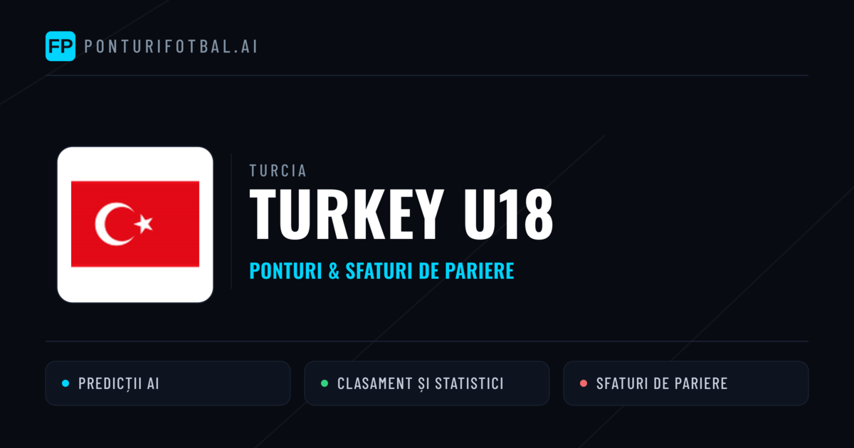 Turkey U18 Ponturi și statistici