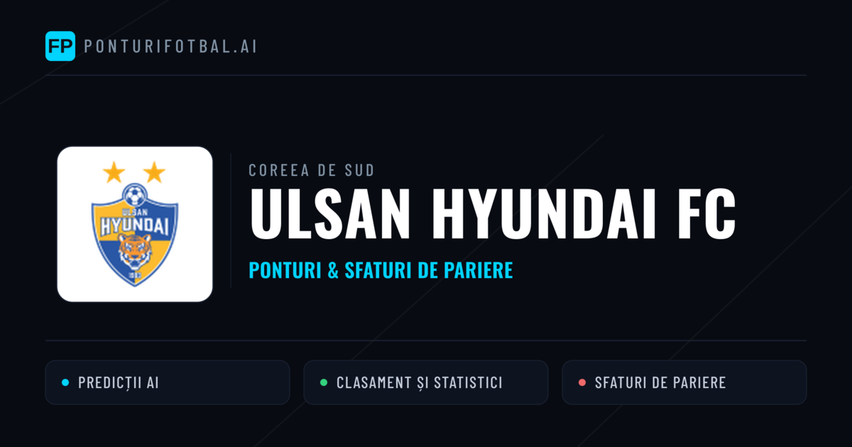 Ulsan Hyundai FC Ponturi și statistici