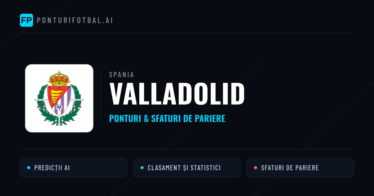 Valladolid Ponturi și statistici