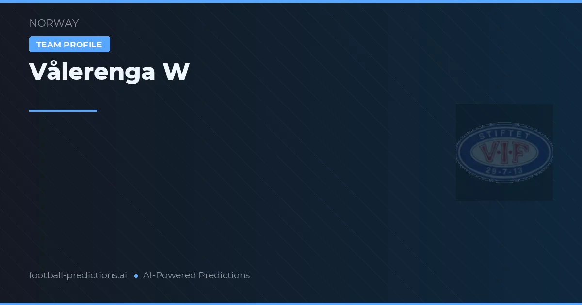 Vålerenga W Ponturi și statistici