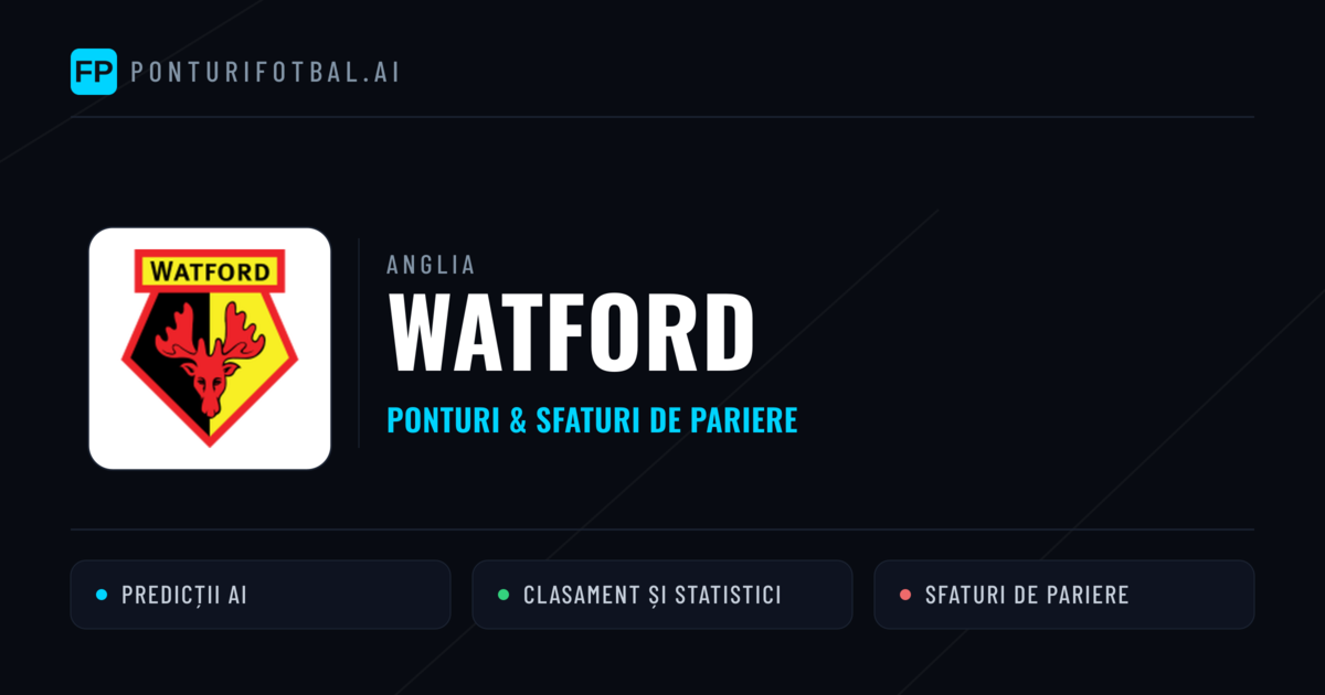 Watford Ponturi și statistici