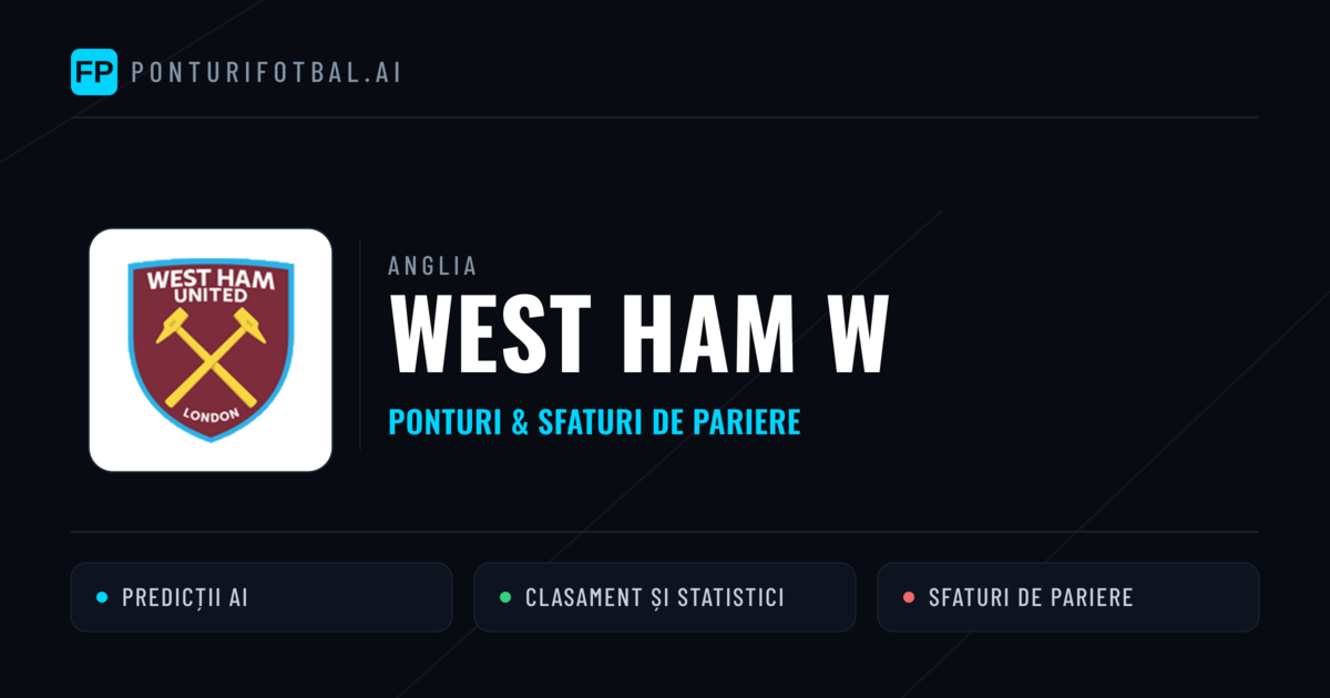 West Ham W Ponturi și statistici